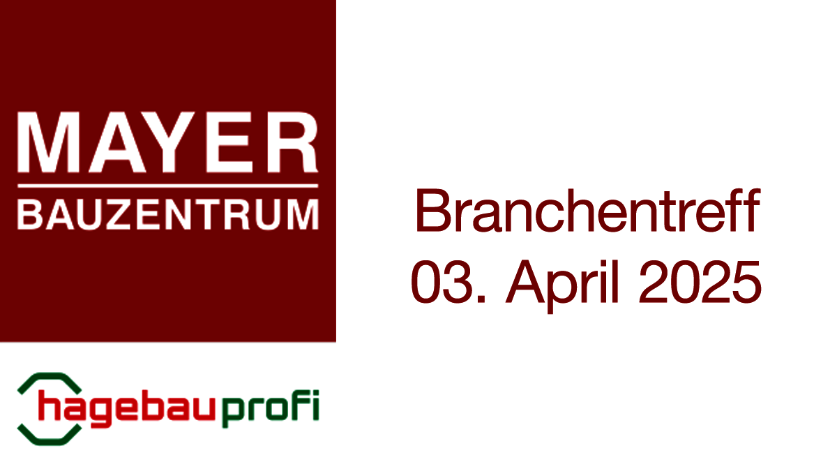 Das Logo vom Bauzentrum Mayer auf der linken Seite, unterhalb etwas kleiner "Hagebauprofi". Auf der rechten Seite die Aufschrift "Branchentreff / 03. April 2025".
