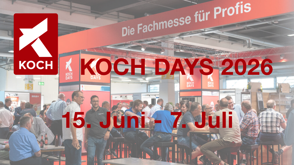 Eine Messe mit reichlich Besuchern im Hintergrund, zu sehen sind Säulen mit dem Logo von KOCH sowie der Slogan "Die Fachmesse für Profis". Über den Hintergrund liegt ein weißer Filter, und davor ist noch einmal das Koch-Logo zu sehen sowie die Aufschrift "KOCH DAYS 2026" und 15. Juni - 7. Juli.