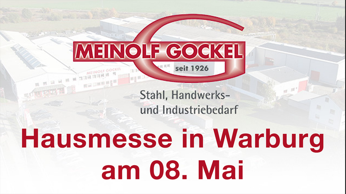 Im Hintergrund ist die Firmenzentrale von MEINOLF GOCKEL zu sehen. Darüber liegt ein leichter weißer Filter, und darüber ist das Gockel-Logo mit dem Text "MEINOLF GOCKEL seit 1926 / Stahl, Handwerks- und Industriebedarf", und darunter wiederum "Hausmesse in Warburg am 08. Mai". Die Textelemente sind in Dunkelrot. 
