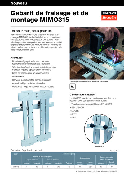 Le dépliant sur le gabarit de fraisage et de montage MIMO315 de Simpson Strong-Tie. Il se compose de deux blocs de texte avec des listes et des images correspondantes qui montrent le MIMO315 soit seul, soit utilisé dans un atelier de menuiserie. Dans la partie inférieure, on trouve un gros plan du gabarit ainsi qu'un tableau.