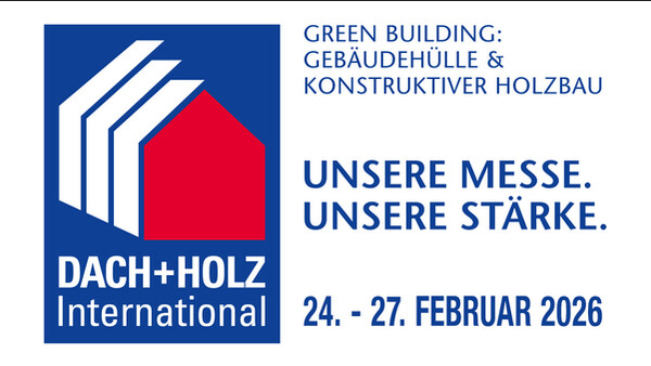 Das Logo der Dach+Holz International: vier hintereinander angeordnete Silhouetten eines Hauses, die vorderste in Rot, das ganze vor einem blauen Hintergrund. Das Bild trägt die Aufschriften: "DACH + HOLZ International" und "GREEN BUILDING: GEBÄUDEHÜLLE & KONSTRUKTIVER HOLZBAU" und "UNSERE MESSE. UNSERE STÄRKE." und "24. - 27. FEBRUAR 2026".
