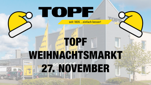 Die Firmenzentrale von TOPF in Itzehoe, mit einem weißen Filter etwas undeutlich gemacht. Oben links das Logo von TOPF (mit der Aufschrift "seit 1835 ...einfach besser", daneben die Aufschrift "TOPF Weihnachtsmarkt". Links und rechts vom Logo zwei Weihnachtsmann-Mützen in Topf-Gelb.