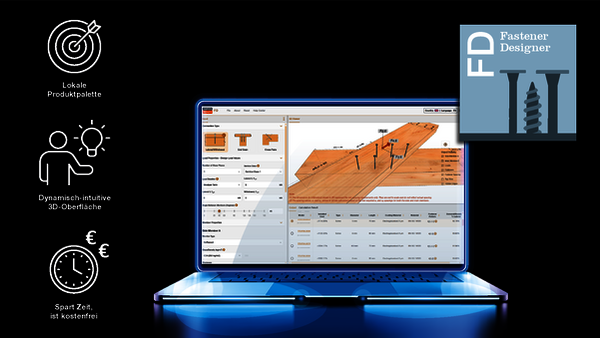 Ein aufgeklappter Laptop vor einem schwarzen Hintergrund. Der Bildschirm ist direkt dem Betrachter zugewandt und zeigt einen Screenshot des Programms "Fastener Designer". Rechts oben auf dem Bild ist das Logo des Programms, auf der linken Seite sind drei Symbole: eine Zielscheibe mit dem Text "Lokale Produktpalette", ein Männchen mit einer Ideen-Glühbirne mit dem Text "Dynamisch-intuitive 3D-Oberfläche" und eine Uhr mit Eurozeichen und dem Text "Spart Zeit, ist kostenfrei".