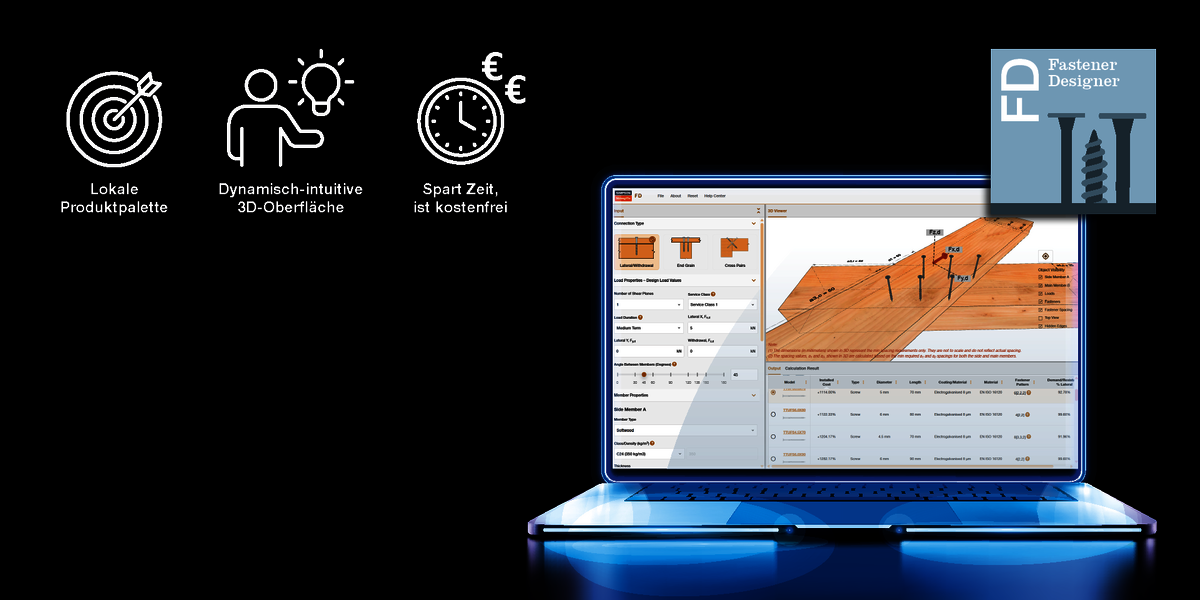 Rechts ein Laptop, auf dessen Bildschirm das Online-Programm "Fastener Designer" von Simpson Strong-Tie zu sehen ist. Rechts oben das Logo des Programms, das aus drei stilisierten Schrauben unter der Aufschrift "Fastener Designer" besteht. Links oben drei Symbole: eine Zielscheibe mit dem Text "Lokale Produktpalette", eine Person mit einer Ideen-Glühbirne mit dem Text "Dynamisch-intuitive 3D-Oberfläche" und eine Uhr mit Euro-Zeichen und dem Text "Spart Zeit, ist kostenfrei".